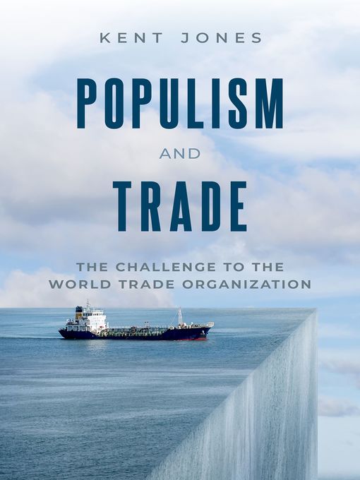Title details for Populism and Trade by Kent Jones - Available